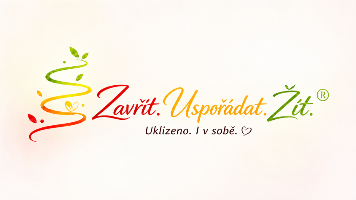 Zavřít. Uspořádat. Žít. Uklizeno. I v sobě.